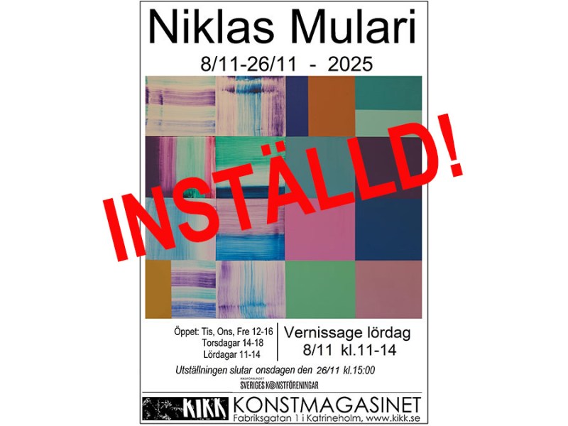 INSTÄLLD utställning: Niklas Mulari 8-26/11&nbsp;2025